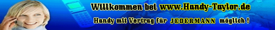 Handy mit Vertrag trotz Schufa bei www.handy-taylor.de